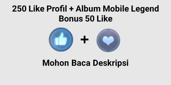 Jual 250 Like Profil Album + 50 Bonus Like Mobile Legends Begaljemurann | VCGamers