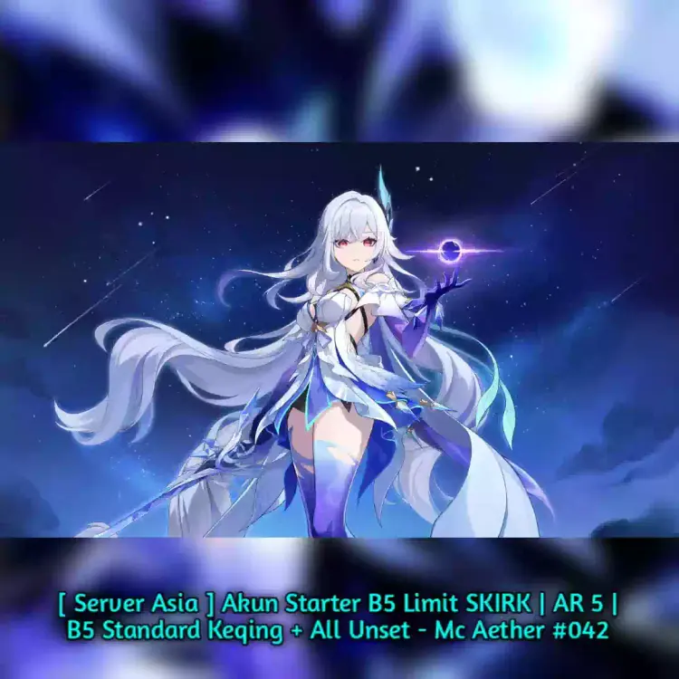 Jual Account Starter Skirk | AR 5 | Aether #042 [Asia] Genshin Impact ZuraTempestStore | VCGamers
